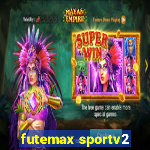 futemax sportv2